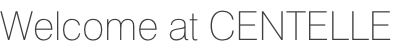 Welcome at CENTELLE